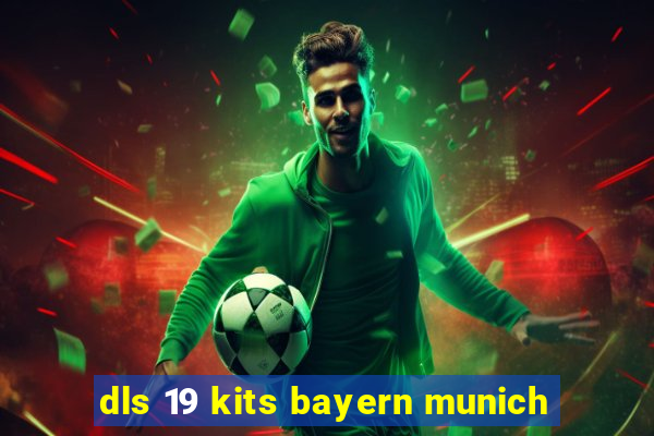 dls 19 kits bayern munich