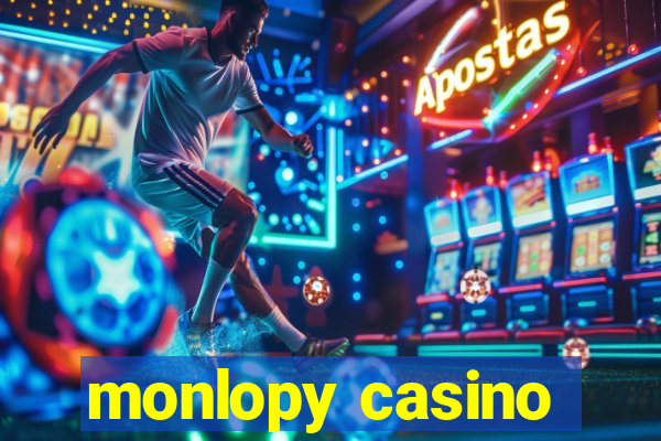 monlopy casino