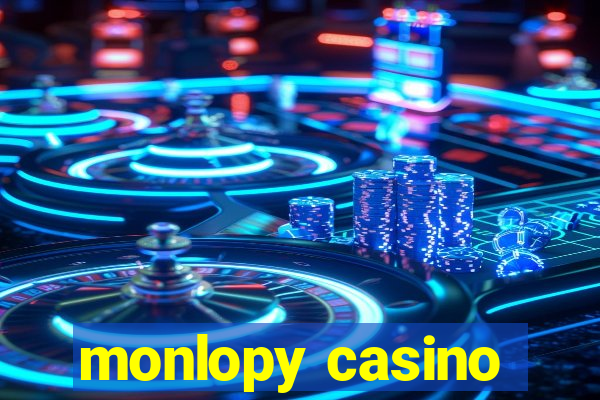 monlopy casino