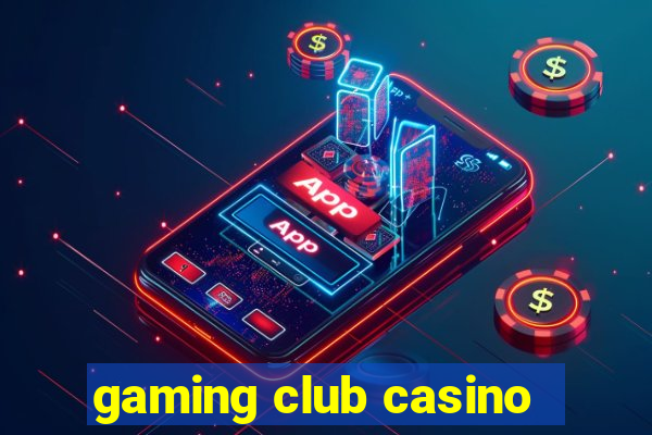 gaming club casino