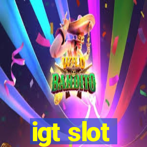 igt slot