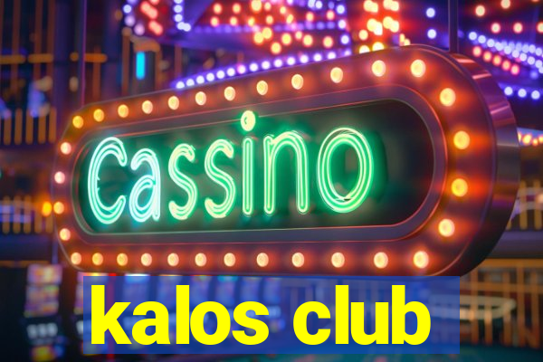 kalos club