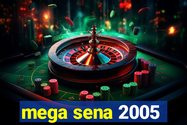 mega sena 2005