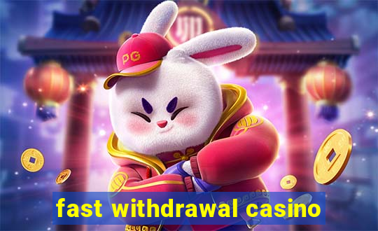 fast withdrawal casino