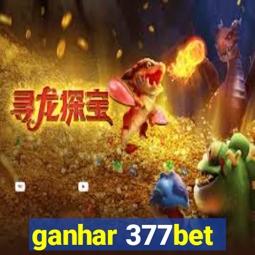 ganhar 377bet