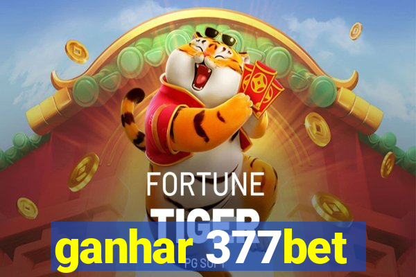 ganhar 377bet