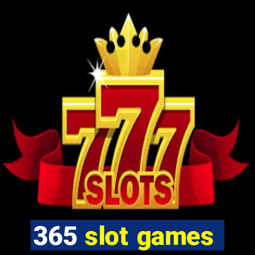 365 slot games