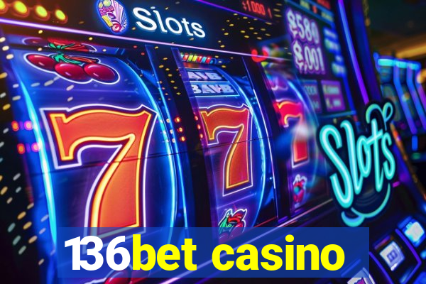 136bet casino