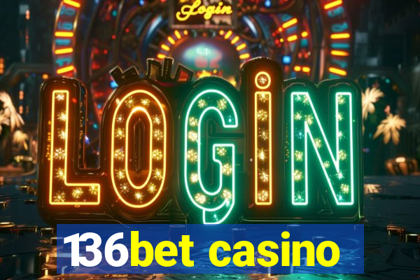 136bet casino