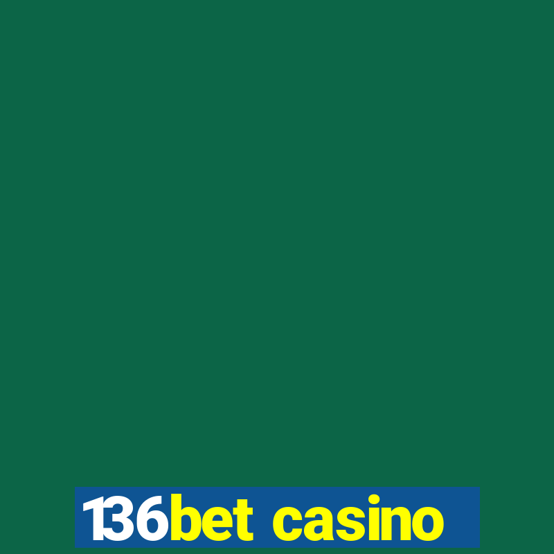 136bet casino