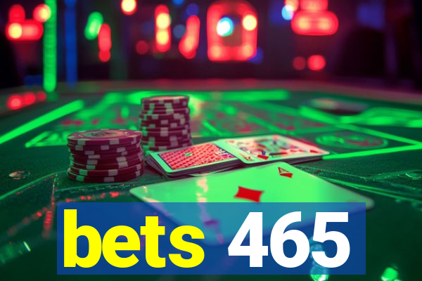 bets 465