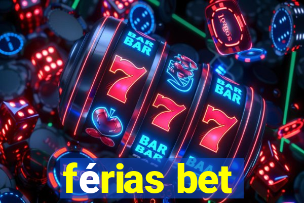 férias bet