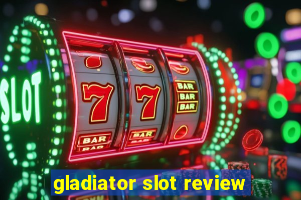 gladiator slot review