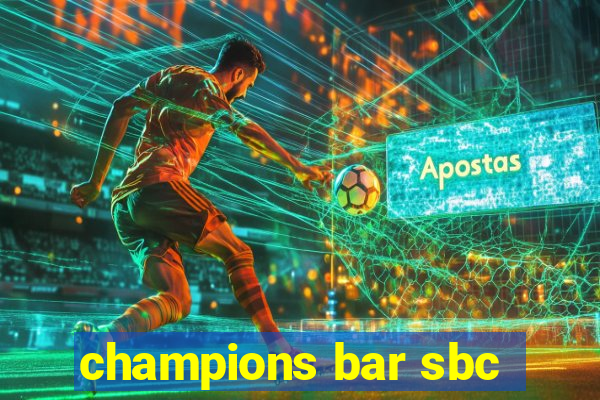 champions bar sbc