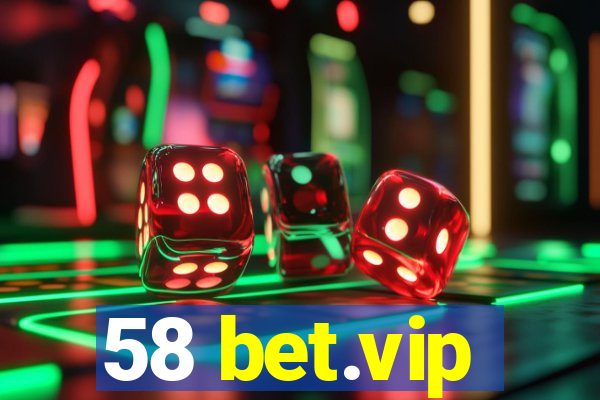 58 bet.vip