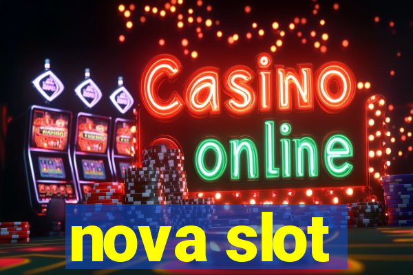 nova slot