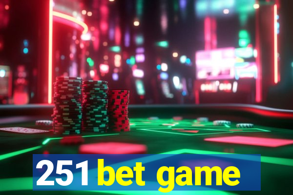 251 bet game