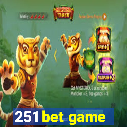 251 bet game