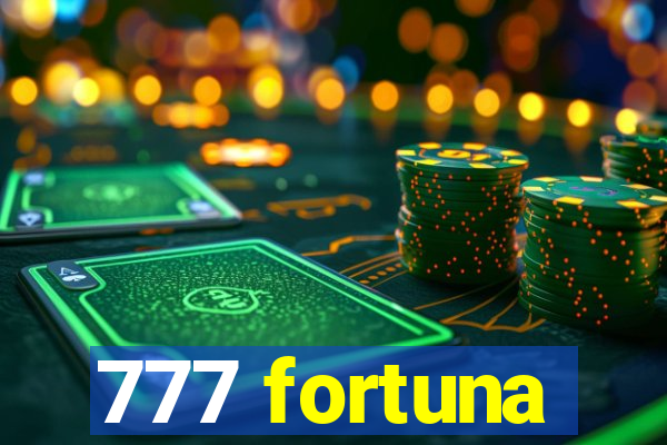 777 fortuna