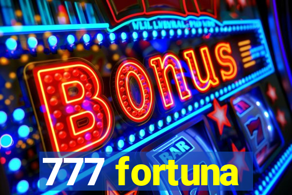 777 fortuna