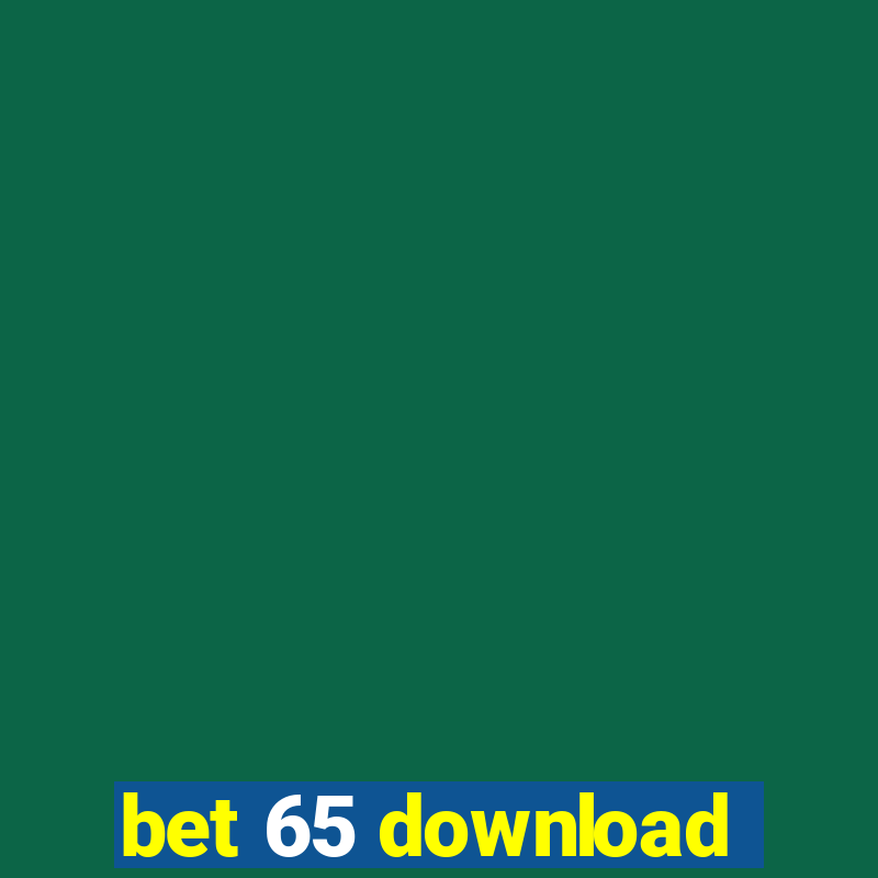 bet 65 download