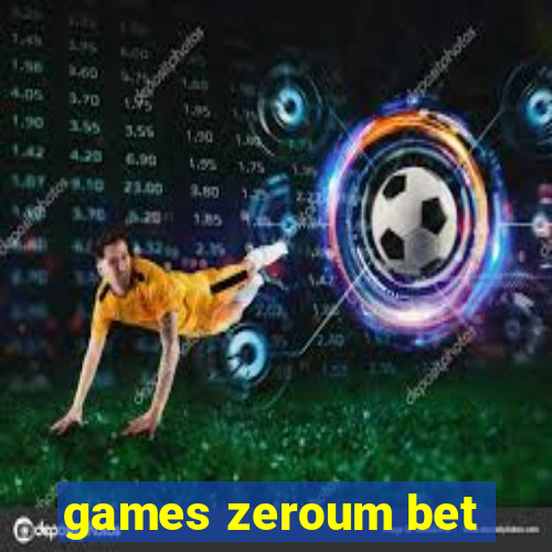 games zeroum bet