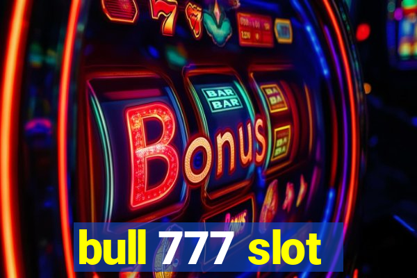 bull 777 slot