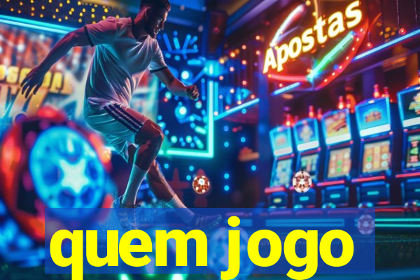 quem jogo