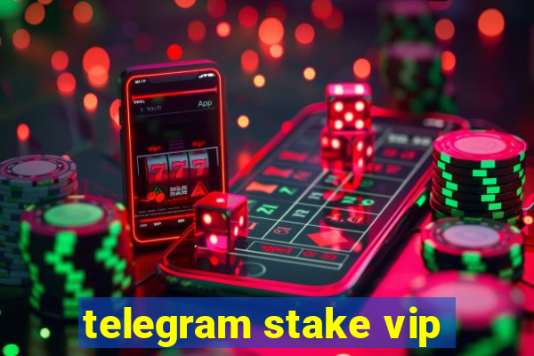 telegram stake vip