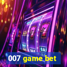 007 game bet