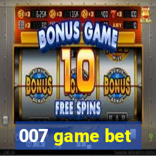 007 game bet