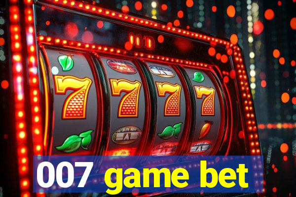 007 game bet