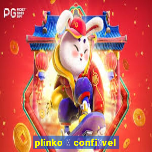 plinko 茅 confi谩vel