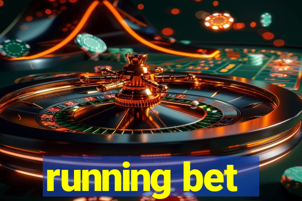 running bet