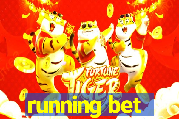 running bet