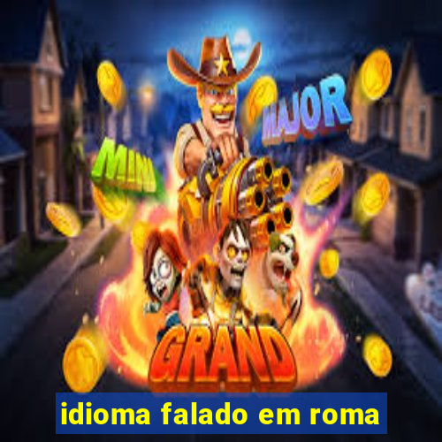 idioma falado em roma