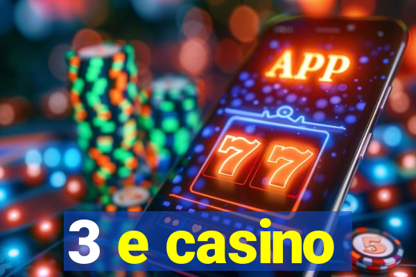 3 e casino