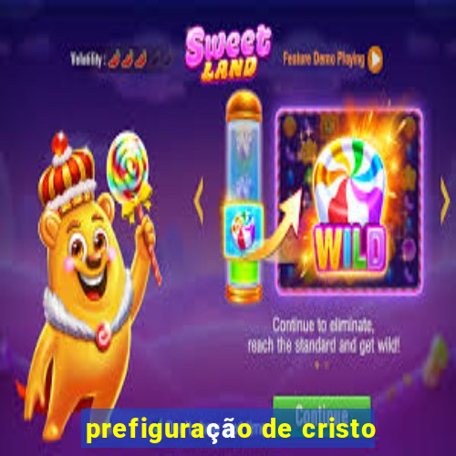 prefiguração de cristo