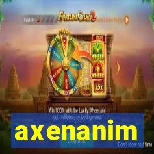 axenanim