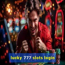 lucky 777 slots login