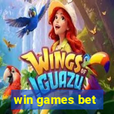 win games bet