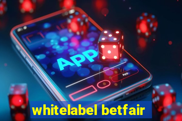 whitelabel betfair