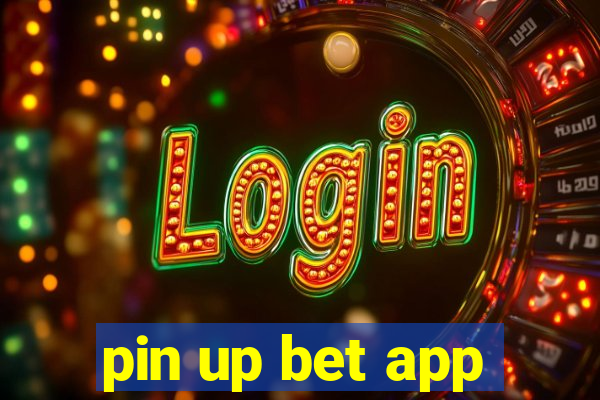 pin up bet app