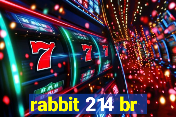 rabbit 214 br