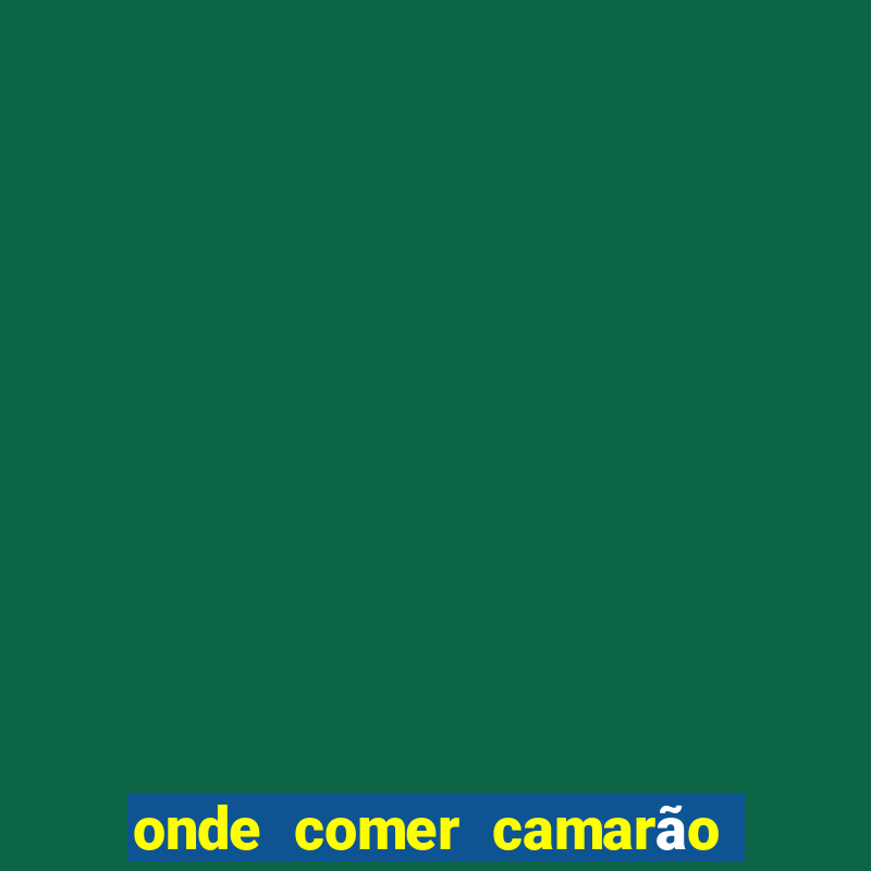 onde comer camarão em santos