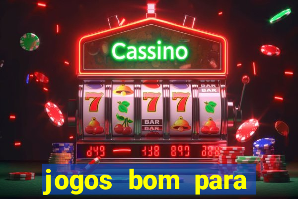 jogos bom para apostar hoje