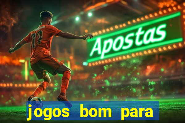 jogos bom para apostar hoje