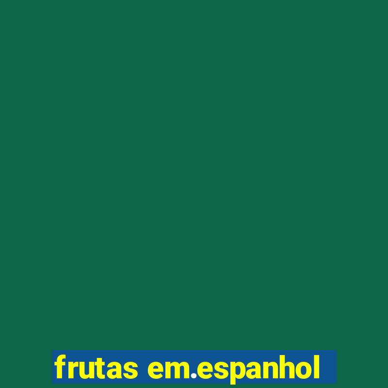 frutas em.espanhol