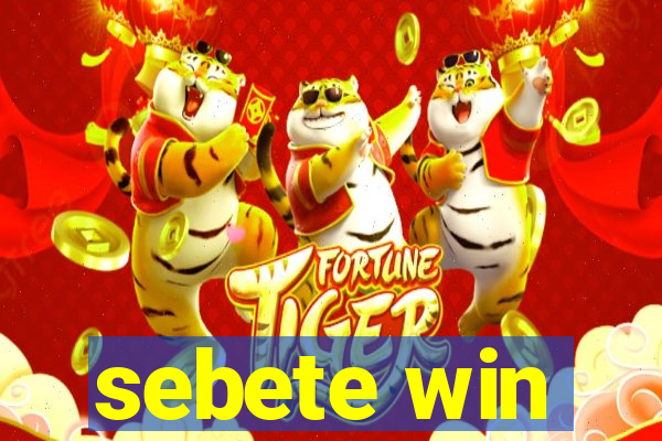 sebete win