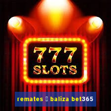 remates 脿 baliza bet365